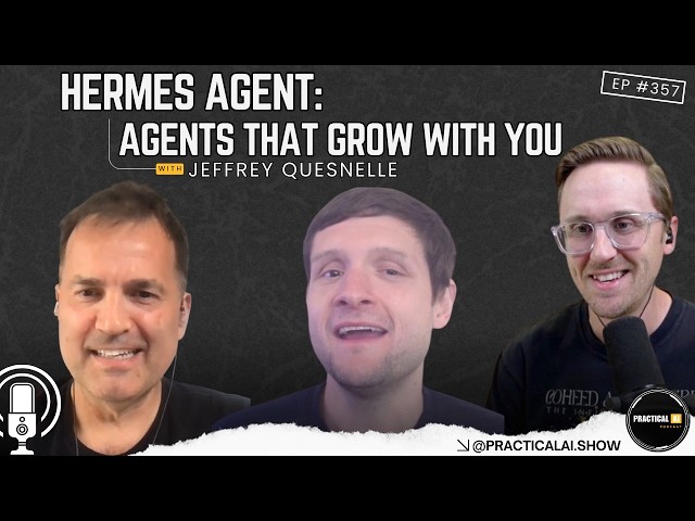 Hermes Agent: Agents that grow with you |Episode #357|
