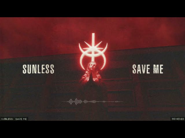 SUNLESS | Save Me (Official Visualiser)