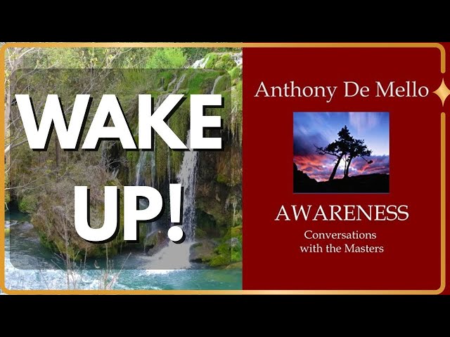 Awareness 🔎 FULL AUDIOBOOK 🔍 Anthony De Mello