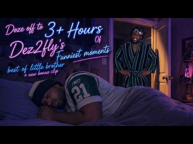 Doze off to 3+ Hours Of Dez2fly’s Funniest Moments | Best of Little Brother Compilation