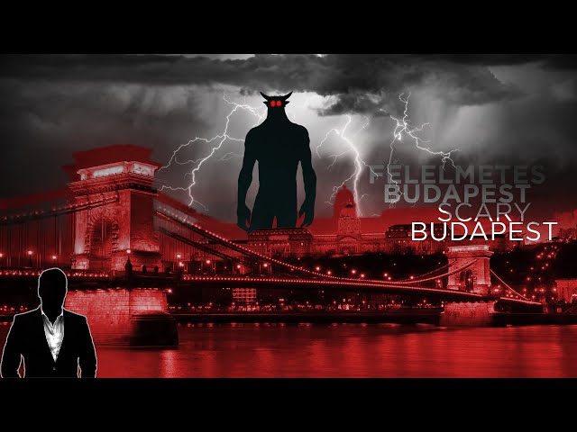 Félelmetes Budapest
