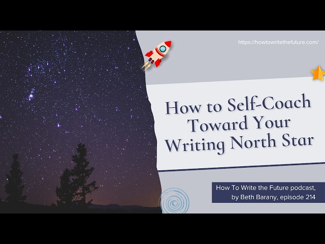 How to Self-Coach Toward Your Writing North Star
