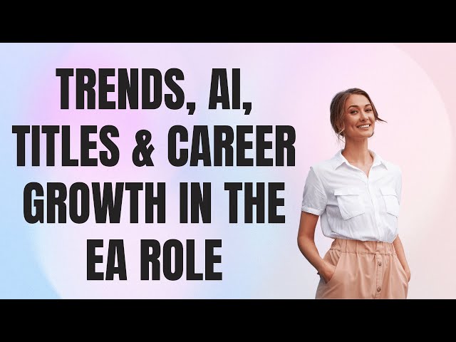 Future Skills for Executive Assistants: Trends, AI, Titles & Career Growth