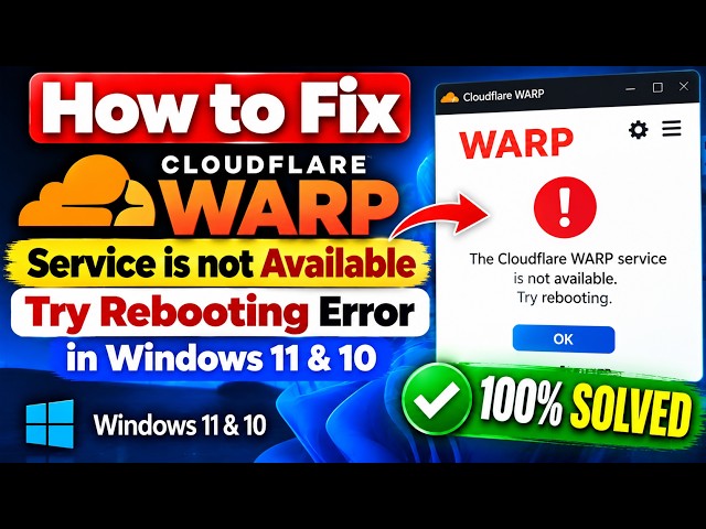 How to Fix The Cloudfare WARP Service is not Available Try Rebooting Error in Windows 100% SOLVED
