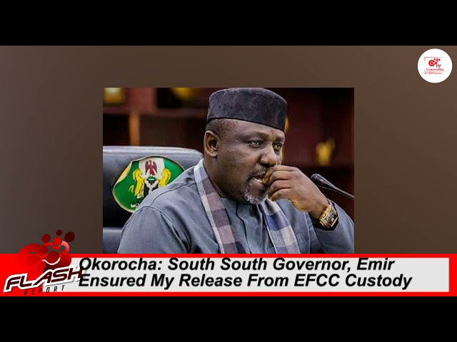 Okorocha: South South Governor, Emir Ensured My Release From EFCC Custody