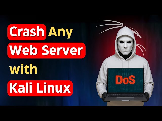 How to Crash Any Web Server using DoS Attacks in Kali Linux