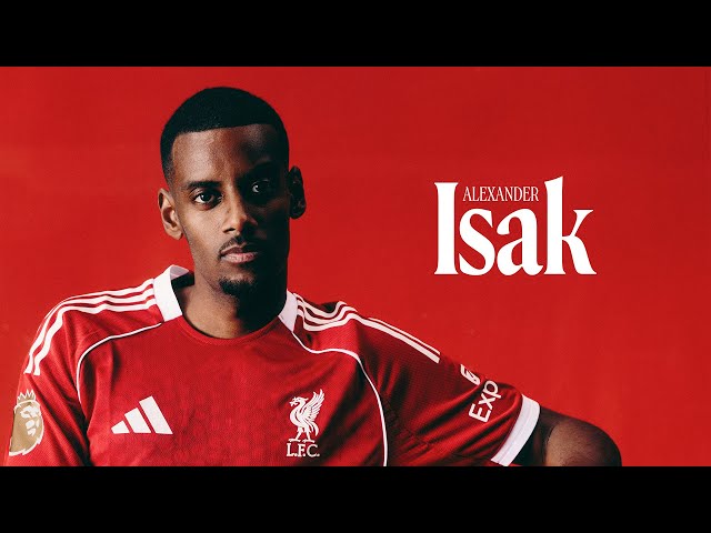 Liverpool FC sign Alexander Isak | 'I want to create history'