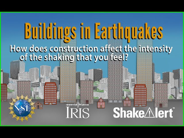 Buildings In Earthquakes—How it's constructed impacts what you feel