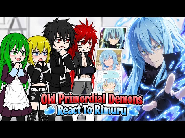 Past Primordial Demons React To Rimuru Tempest | Part 1
