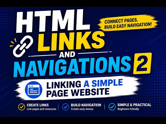 05 - HTML Links and Navigation 2 -  Linking a simple page website