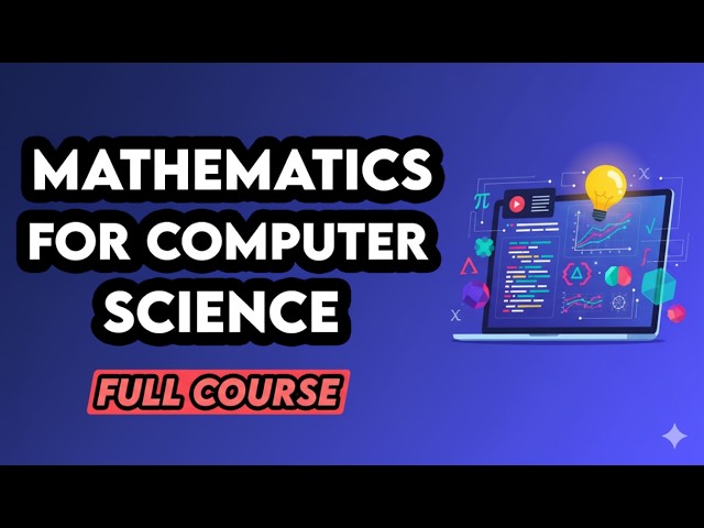 Mathematics for Computer Science – Full Course