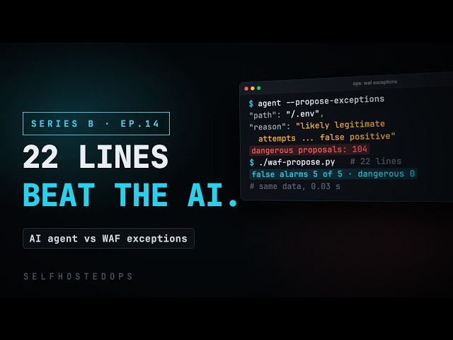 Self-Hosted AI Agent Tunes My WAF. A Script Did Better.