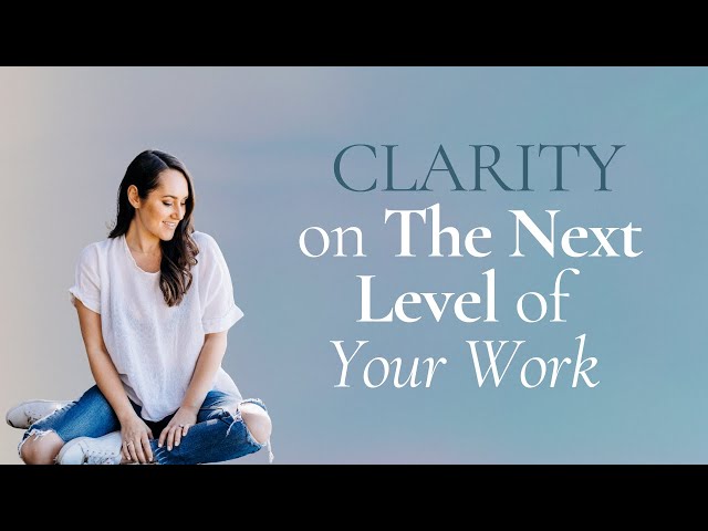 EFT Tapping for Clarity on the Next Level of Your Work