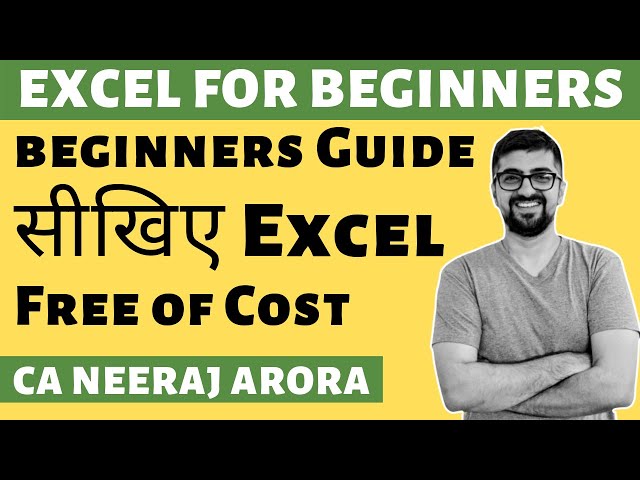 Excel Lecture 1 | Excel for Beginners ( हिंदी ) | Excel Tutorials By CA Neeraj Arora