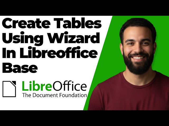How To Create Tables Using Wizard In LibreOffice Base Step By Step Guide