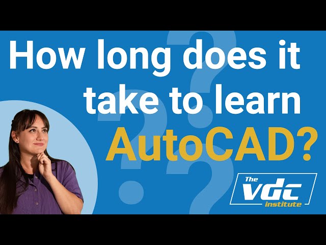 How long does it take to learn AutoCAD?