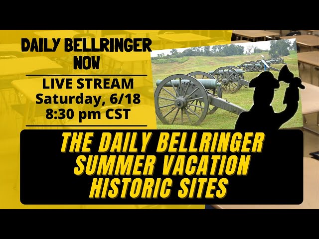 DAILY BELLRINGER NOW: Summer Vacation Historic Sites