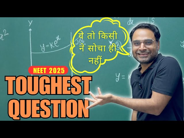 Simplest Solution NEET 2025 Toughest Question Physics | Fastest Solution NEET 2025 Toughest Question