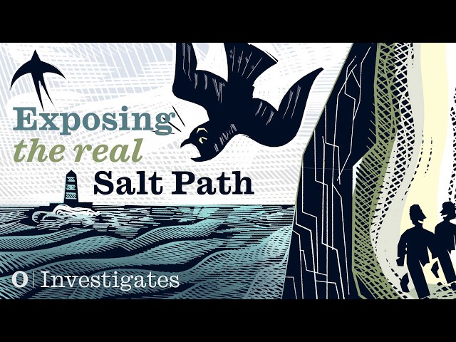 The Salt Path lies: how a blockbuster book was spun from deceit and desperation