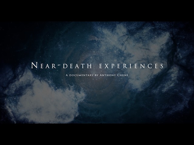 Near Death Experiences (Documentary)