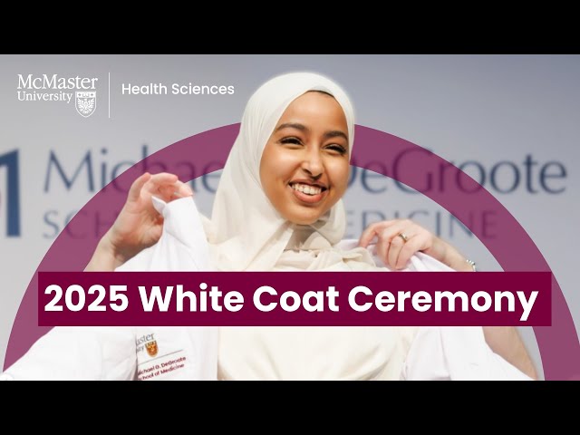 2025 White Coat Ceremony at McMaster University