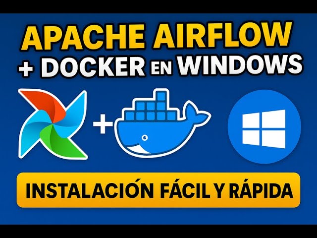 Apache Airflow + Docker en Windows | Instalación fácil y rápida
