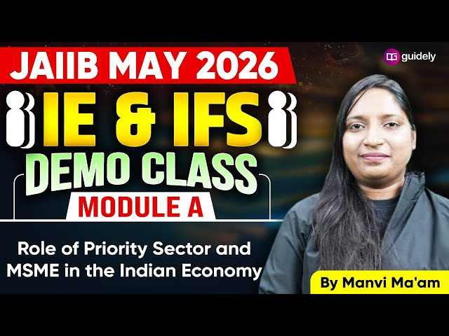 JAIIB May 2026 | IE & IFS | Module A | Role of Priority Sector and MSME in The Indian Economy