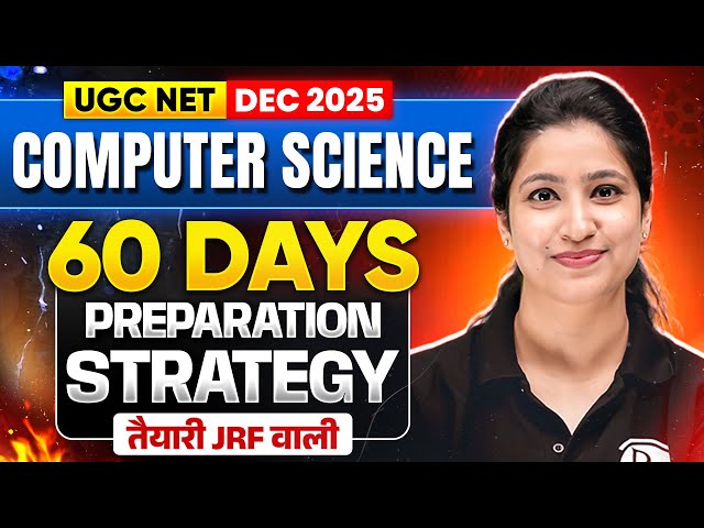 UGC NET Computer Science Preparation Strategy 2025 | UGC NET Dec 2025 Computer Science Preparation