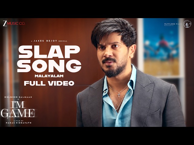 Slap Song - Full Video | I'm Game (Malayalam) | Dulquer Salmaan, Kayadu | Jakes Bejoy, Joel, Suhail