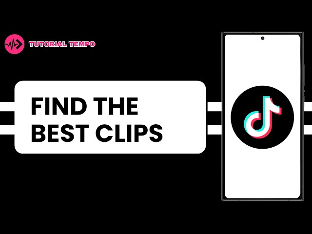 How to Find the Best Clips on Tiktok