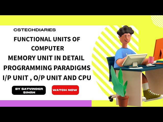 Computer Fundamentals | Functional Units Of Computer | Memory Hierarchy | Programming Paradigms