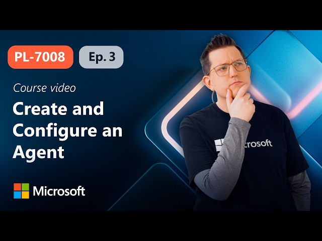 Create and Configure an Agent with the Standard Harness | PL-7008 | Episode 3