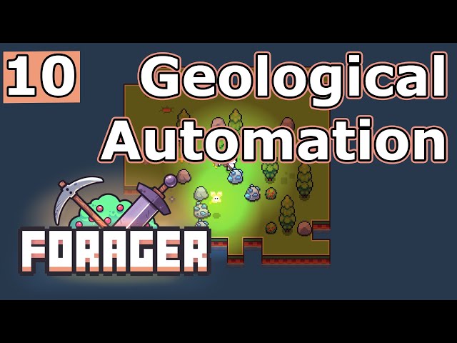 Geological Automation - Forager Ep 10