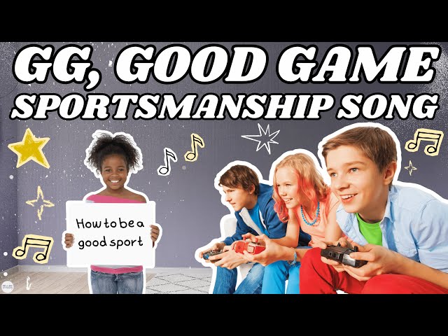 Be a Good Sport and Say GG Good Game! 🎵 Sportsmanship Song to Teach Kids Respect, Coping & Fair Play