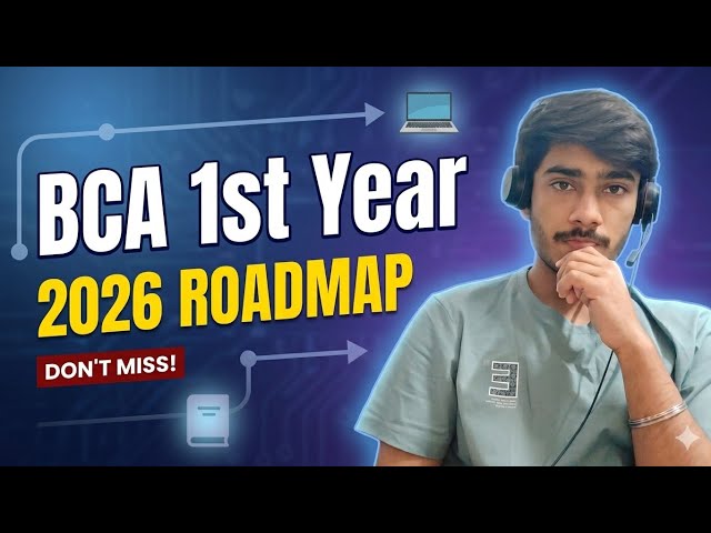 BCA 1st Year Roadmap 2026 🔥 Complete Guide for Beginners