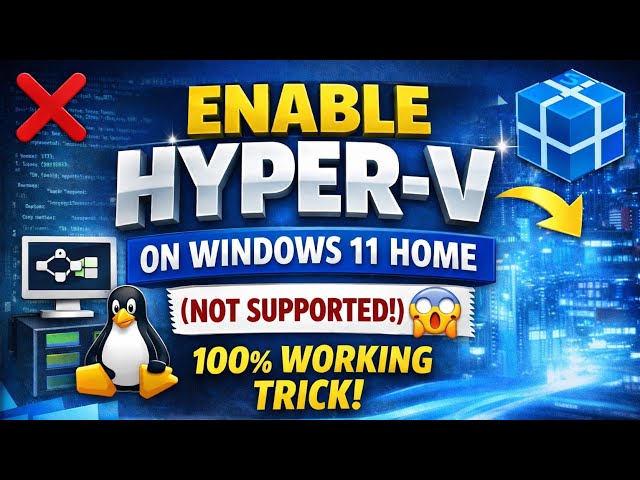 Enable Hyper-V on Windows 11 Home (Officially Not Supported 😱) | 100% Working Trick