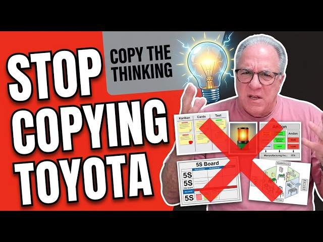 Stop Copying Toyota's Tools - Start Copying How Toyota Thinks