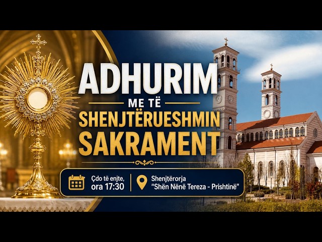ADHURIMI & MESHA E SHENJTË E enjte, java 24-të gjatë vitit -