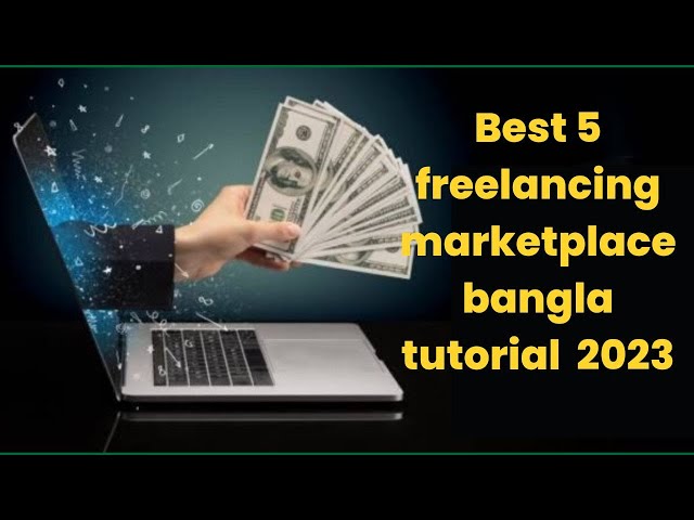 5 Best  Freelance Platforms for 2023 Beginners in Bangla