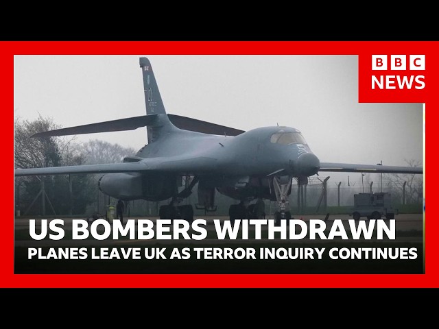 US pulls bombers from UK air base after suspected terror plot | BBC News