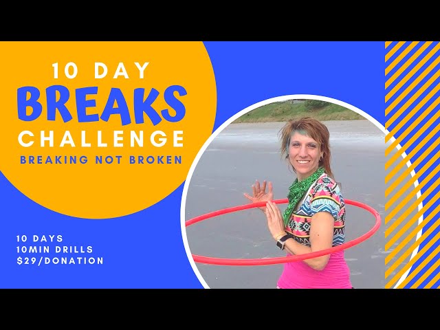 What You'll Learn: 10 Day Breaks Challenge: Breaking Not Broken #1