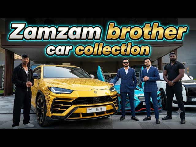 Zamzam brothers car collection 🥰
