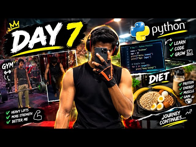DAY 7 🔥 | Gym + Diet + Python 💪🐍 | Getting Better Every Day!