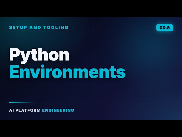 Python Environments — AI Platform Engineering (0.6)