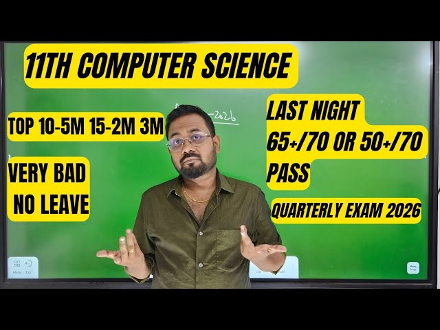 11th Computer science | Last night=65+/70 or 50+/70 pass | quarterly exam 2026