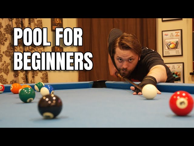 How to Play Pool - A Complete Beginners Guide