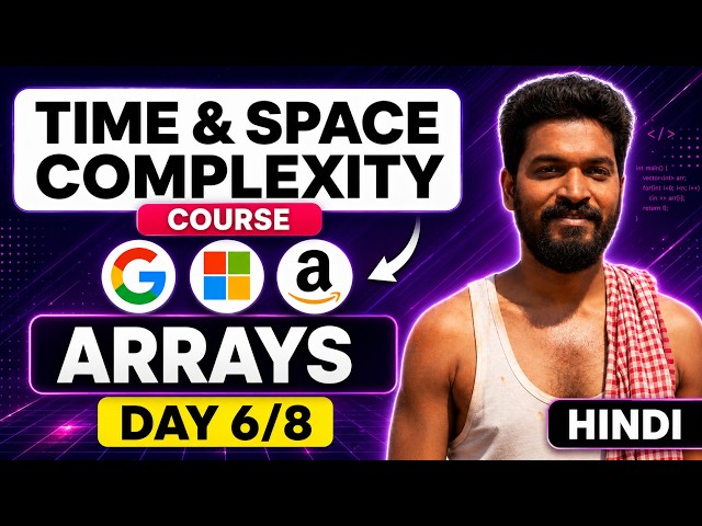 Day 6/8 - 🔥 Arrays - Basic Data Structures | Master Time & Space Complexity from Scratch | #dsa