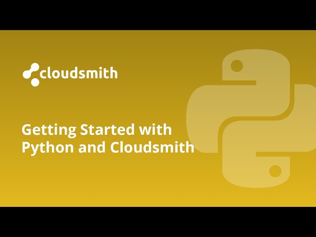 Getting Started with Python and Cloudsmith