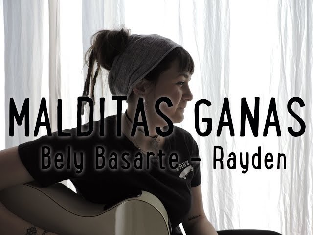 MALDITAS GANAS - BELY BASARTE, RAYDEN (Cover by La Chica del Lazo)