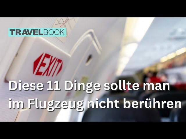 11 Dinge, die man im Flugzeug nicht berühren sollte
